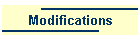 Modifications