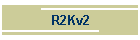 R2Kv2