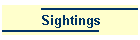 Sightings